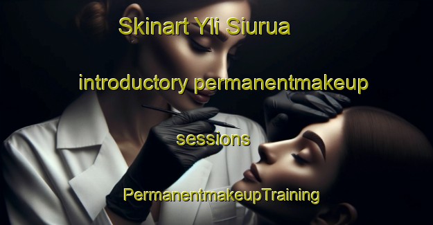 Skinart Yli Siurua introductory permanentmakeup sessions | PermanentmakeupTraining | PermanentmakeupClasses | SkinartTraining-Finland